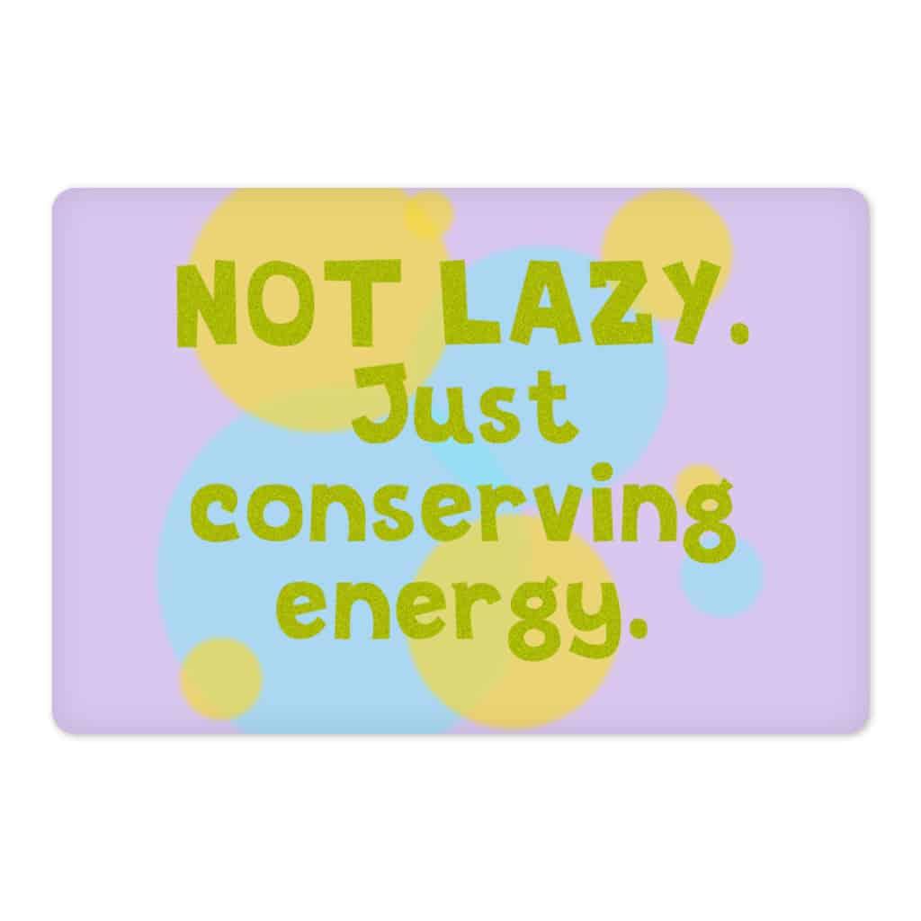 I Am Not Lazy Pet Food Mat - Quote Anti-Slip Pet Bowl Mat - Themed Pet Feeding Mat