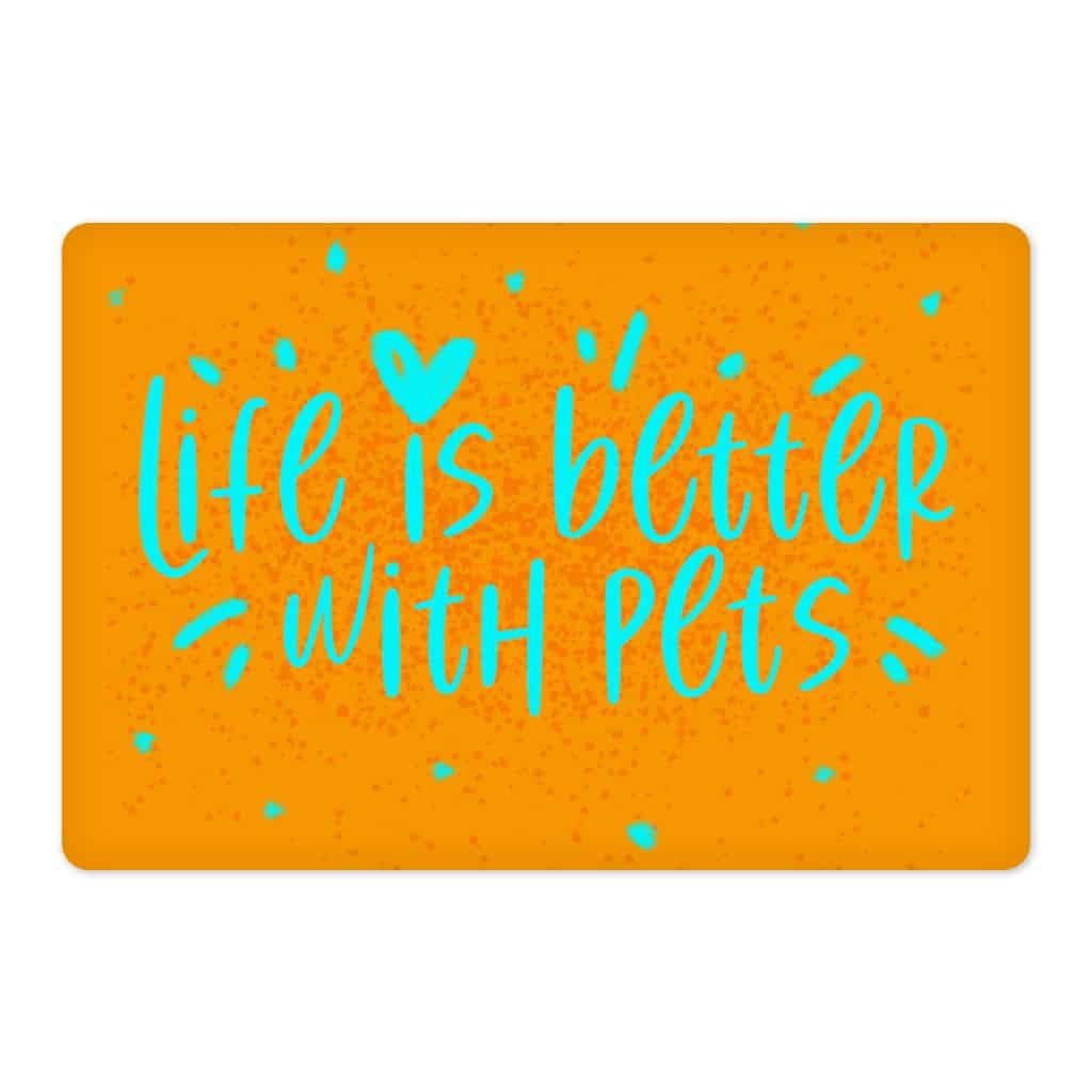 Life Is Better With Pets Pet Food Mat - Kawaii Anti-Slip Pet Bowl Mat - Printed Pet Feeding Mat - Trendha